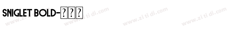 Sniglet Bold字体转换